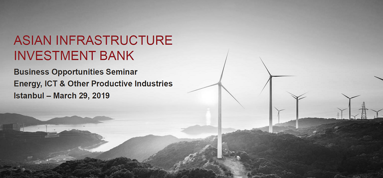Asya Altyapı Kalkınma Bankası (AIIB) Türkiye Yatırım Fırsatları Semineri