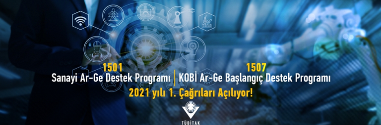 “1501-Sanayi Ar-Ge Destek Programı” ve “1507-KOBİ Ar-Ge Başlangıç Destek Programı” 2021 yılı 1. Çağrıları Açılıyor