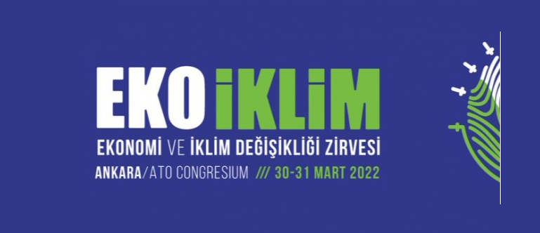 EKO İklim: Ekonomi Ve İklim Değişikliği Zirvesi/Fuarı