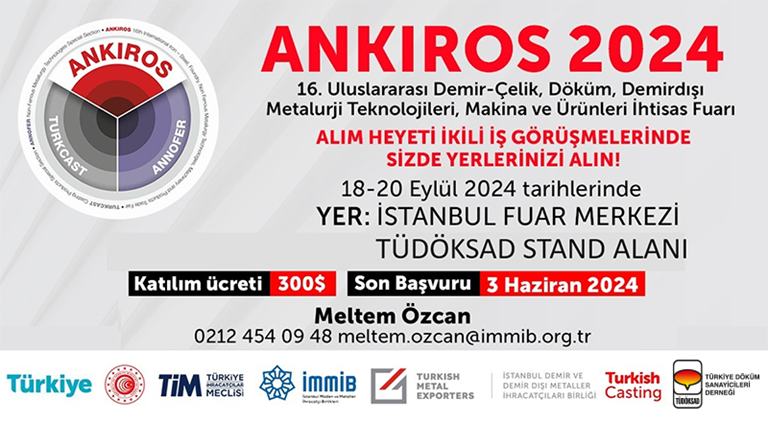 Döküm Sektörü 18-20 Eylül 2024 Ankiros 2024 Fuarı Sektörel Alım Heyeti