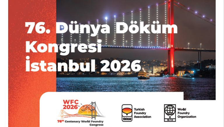 76. Dünya Döküm Kongresi İçin Kayıtlar Başladı