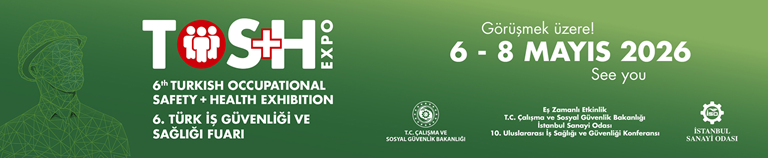 TOS+H Expo 2026: Türkiye'nin İş Güvenliğinde Çözüm ve Yenilik Platformu